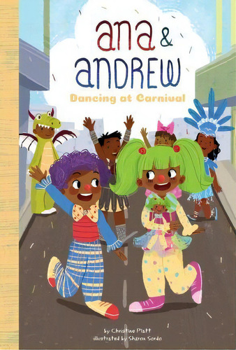Ana And Andrew: Dancing At Carnival, De Christine Platt. Editorial North Star Editions, Tapa Blanda En Inglés