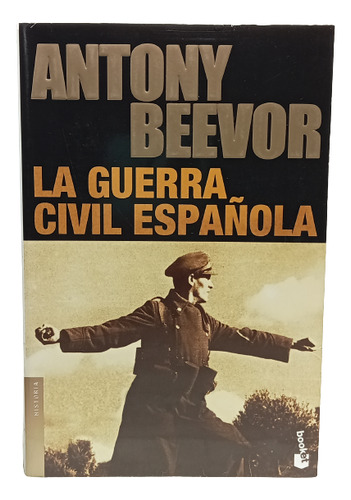 La Guerra Civil Española - Antony Beevor - Ed Crítica - 2005