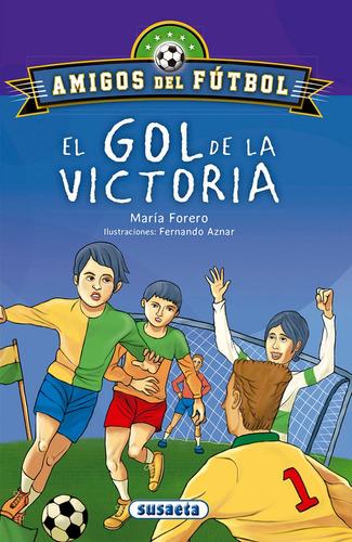 El Gol De La Victoria, De Forero Calderón, María. Editorial Susaeta, Tapa Blanda En Español