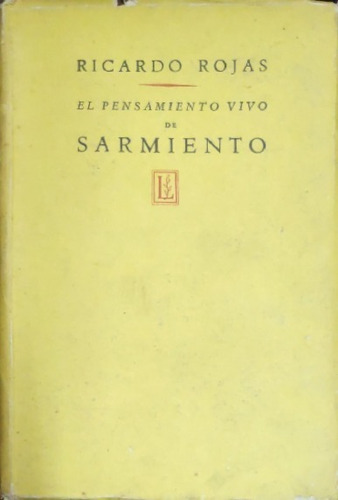 El Pensamiento Vivo De Sarmiento Losada