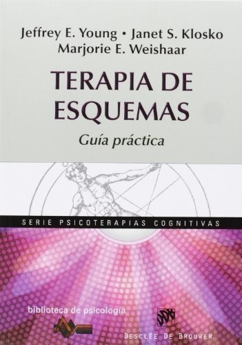 Terapia De Esquemas: Guía Práctica: 184 (biblioteca De Psicología), De Young, Jeffrey E.. Editorial Desclée De Brouwer, Tapa Blanda En Español