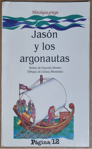 Jasón Y Los Argonautas Mitología Griega Ilustrada G. Montes 