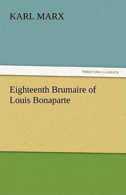 Libro Eighteenth Brumaire Of Louis Bonaparte - Karl Marx