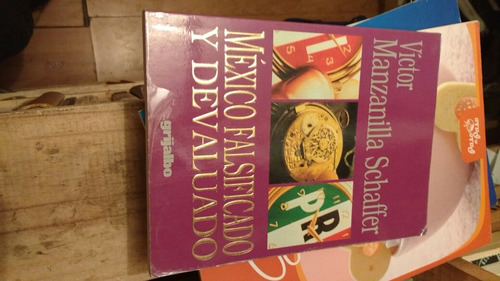 México Falcificado Y Devaluado Victor Manzanilla