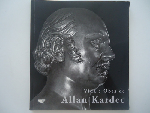 Livro Vida E Obra De Allan Kardec