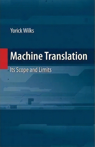 Machine Translation, De Yorick Wilks. Editorial Springer Verlag New York Inc, Tapa Dura En Inglés