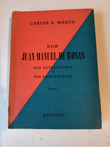Don Juan Manuel De Rosas Tomo 1 Carlos Marco