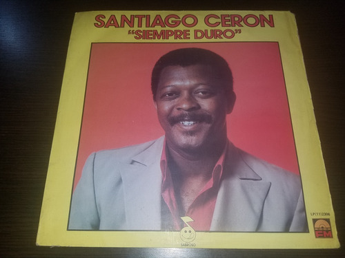 Lp Vinilo Disco Vinyl Santiago Ceron Siempre Duro