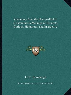 Libro Gleanings From The Harvest-fields Of Literature A M...