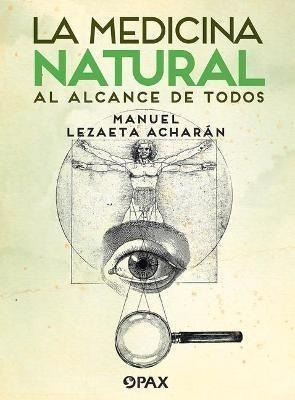 La Medicina Natural Al Alcance De Todos - Manuel Lezaeta Ach