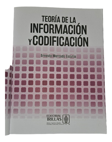 Libro Teoria De La Información Y Codificación, Trillas