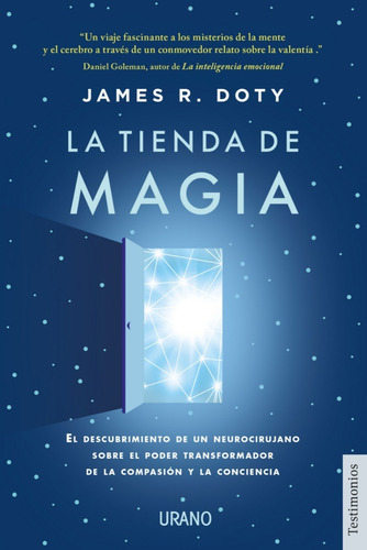 Tienda De Magia, La -el Descubrimiento De Un Neurocirujano-, De Doty, James R.., Vol. 1. Editorial Urano, Tapa Blanda En Español, 2022