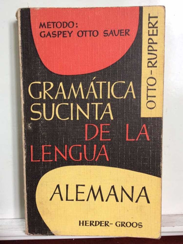 Gramática Sucinta De La Lengua Alemana - Otto - Ruppert