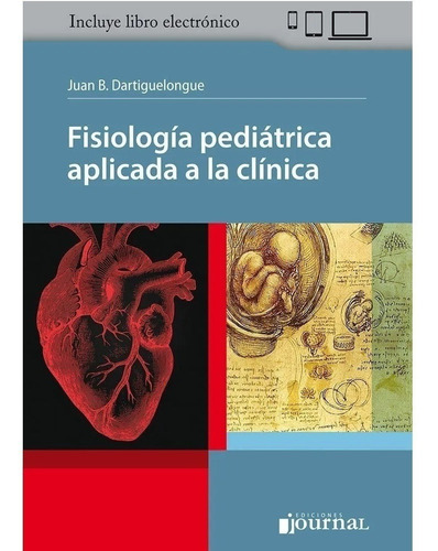 Fisiología Pediátrica Aplicada A La Clínica, De Dartiguelongue, Juan B.. Editorial Journal En Español