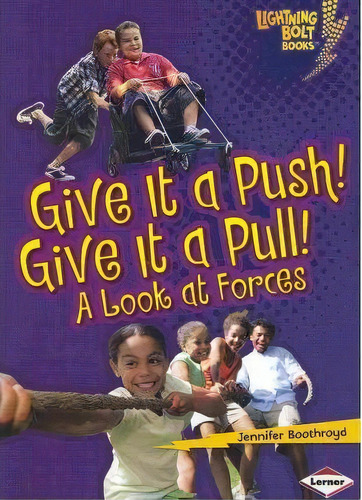 Give It A Push A Look At Forces, De Jennifer Boothroyd. Editorial Lerner Publishing Group, Tapa Blanda En Inglés