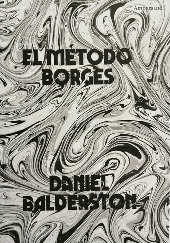 El Metodo Borges - Balderston Daniel