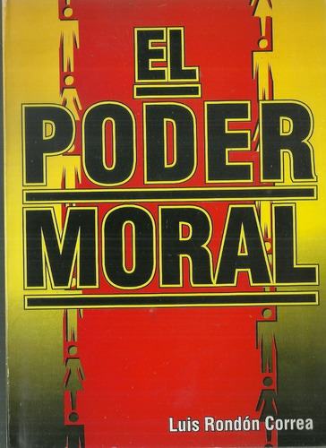 El Poder Moral Luis Rondon Correa (6d)