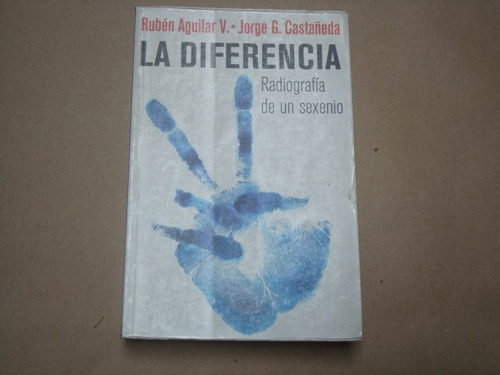 Rubén Aguilar V. Y Otros, La Diferencia, México, 2007, 388 P