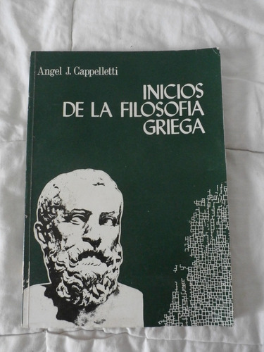 Inicios De La Filosofia Griega. Angel Cappelletti