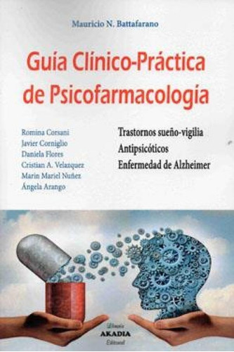 Guia Clinica Practica De Psicofarmacología Battafarano 