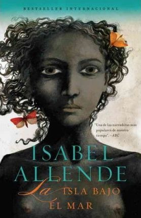 La Isla Bajo El Mar - Isabel Allende