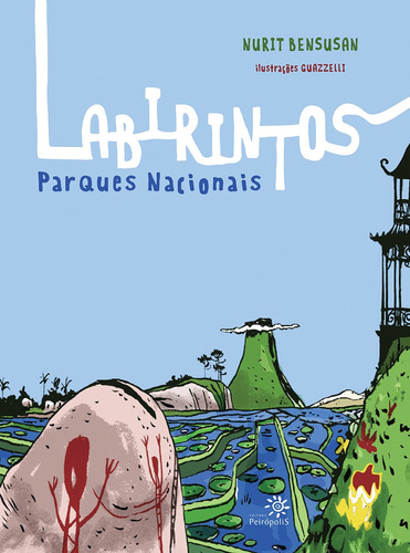 Labirintos: Parques nacionais, de Bensusan, Nurit. Editora Peirópolis Ltda, capa mole em português, 2019