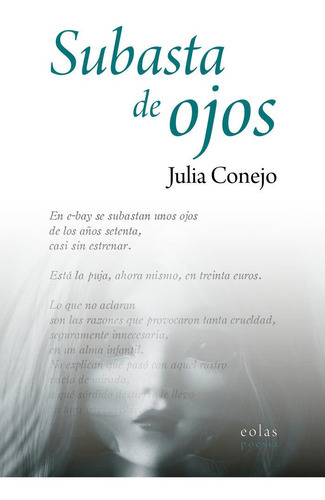 Subasta de ojos, de CONEJO, JULIA. Editorial EOLAS EDICIONES, tapa blanda en español