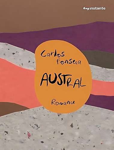 Austral, De Fonseca, Carlos. Editorial Editora Instante, Capa Mole, Edição 1 Em Espanhol, 2024