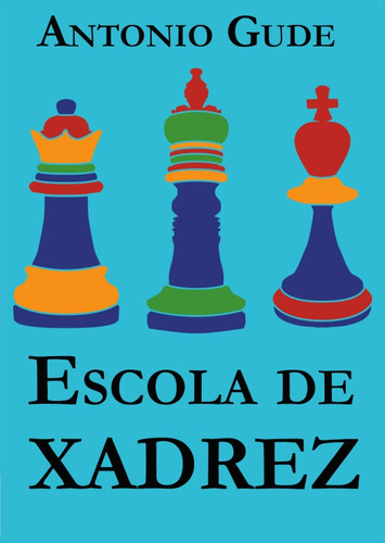 Escola De Xadrez, De Antonio Gude