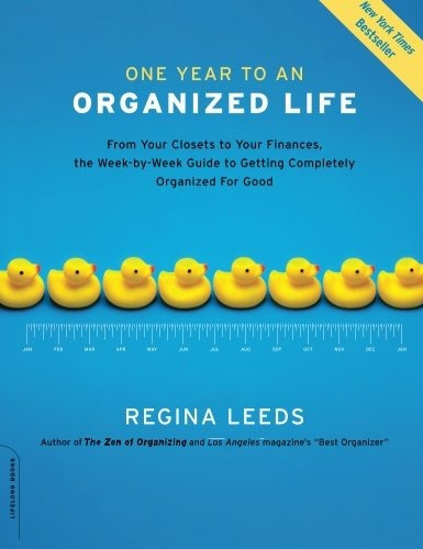 Book : One Year To An Organized Life: From Your Closets T...