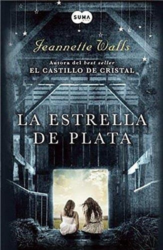 Estrella De Plata, La, De Walls, Jeannette. Editorial Suma De Letras Arg., Tapa Tapa Blanda En Español