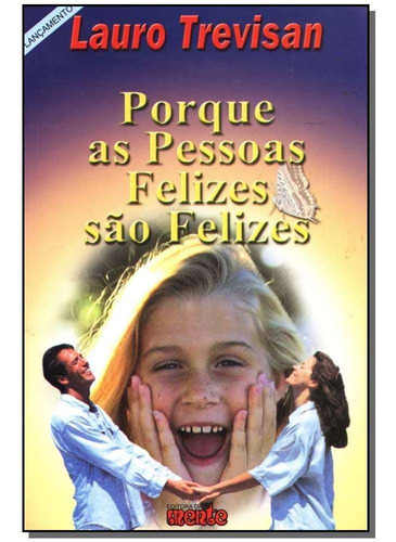 Porque As Pessoas Fel.são Felizes, De Trevisan, Lauro. Editora Da Mente Em Português