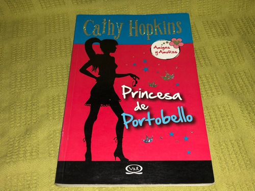 Princesa De Portobello - Cathy Hopkins - V&r