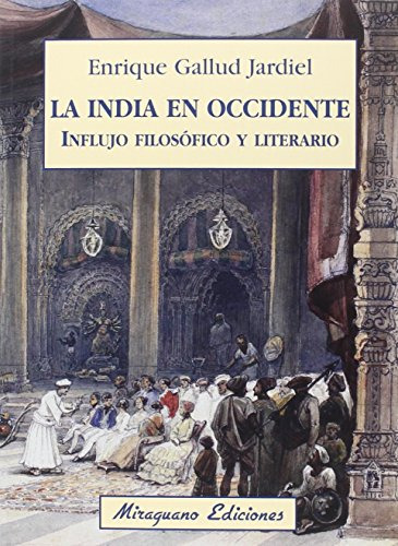 Libro La India En Occidente. Influjo Filosófico Y Literario