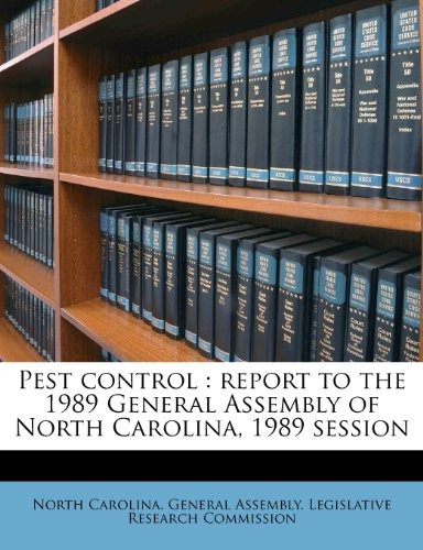 Pest Control Report To The 1989 General Assembly Of North Ca