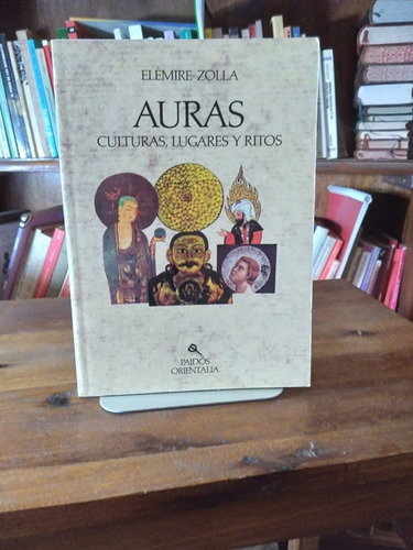 Auras. Culturas, Lugares Y Ritos - Elemire Zolla