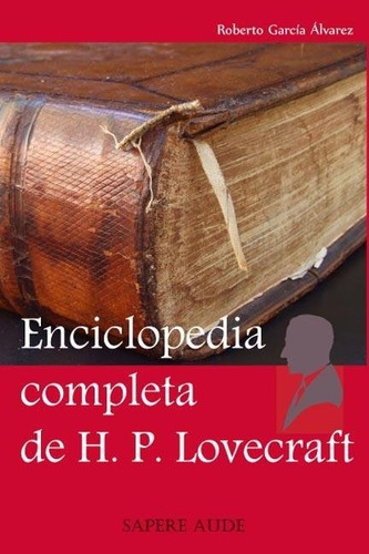 Enciclopedia Completa De H. P. Lovecraft - Garcia Alvarez...