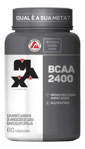 Bcaa Aminoácido 2400 - 60 Cápsulas - Max Titanium 