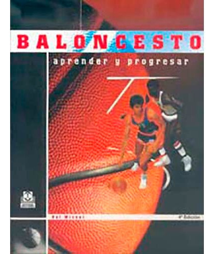 Baloncesto. Aprender Y Progresar