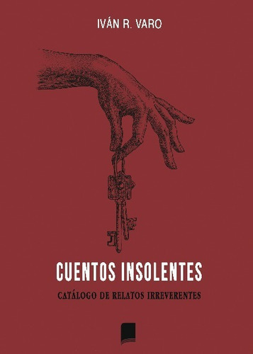 Cuentos Insolentes, De Romero Varo, Ivan. Editorial Libros Indie, Tapa Blanda En Español, 2023