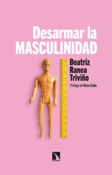 Desarmar La Masculinidad