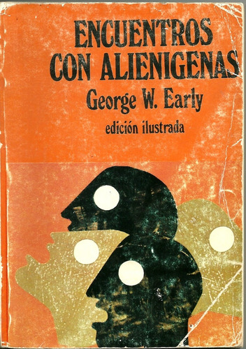 George W. Early. Encuentros Con Alienígenas