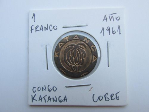 Moneda Africa Congo Katanga 1 Franco Cobre Año 1961 Rara