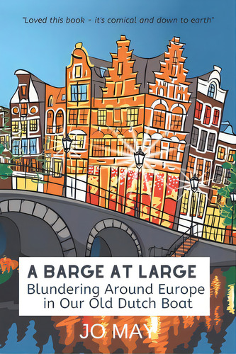 A Barge At Large, De May, Jo. Editorial Createspace, Tapa Blanda En Inglés