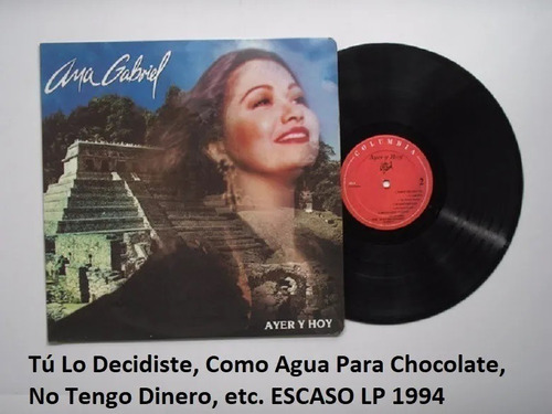 Vinilo Ana Gabriel Ayer Y Hoy 1994 Tú Lo Decidiste