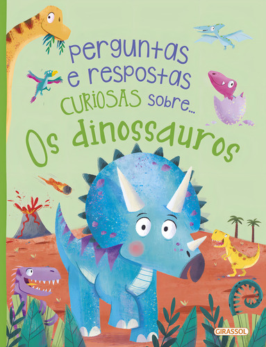 Perguntas E Respostas Curiosas Sobre.... Os Dinossauros, De Camilla De La Bédoyère., Vol. 1. Editorial Girassol, Capa Mole, Edição 1 Em Português, 2020