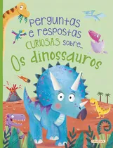 Comprar Preguntas y respuestas curiosas sobre... Los dinosaurios, de Camilla De La Bédoyère., vol. 1. Editorial Girassol, tapa blanda, edición 1 en portugués, 2020