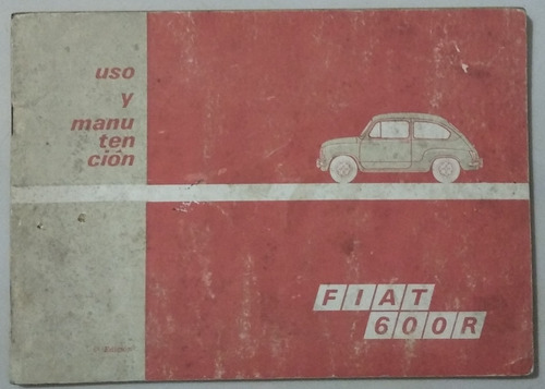 Libro Manual 100% Original De Instrucciones: Fiat 600 R 1976