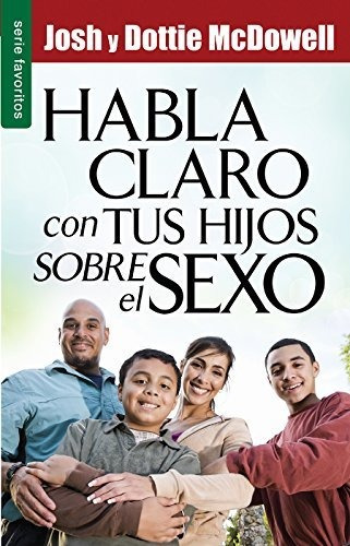 Libro : Habla Claro Con Tus Hijos Sobre El Sexo - Mcdowell,