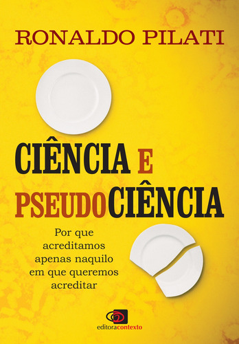 Ciência e pseudociência, de Pilati, Ronaldo. Editora Pinsky Ltda, capa mole em português, 2018
